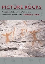 Picture Rocks: American Indian Rock Art in the Northeastern Woodlands